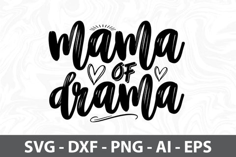 Mama of drama svg SVG orpitasn 