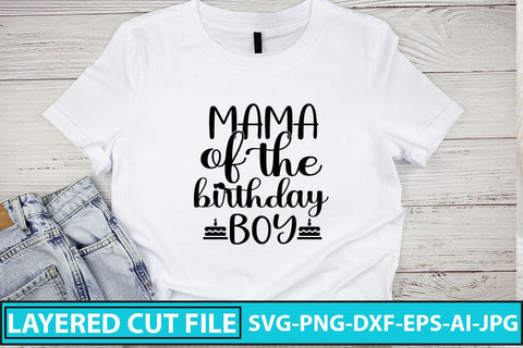 Mama Of The Birthday Boy SVG Cut File SVG Syaman 