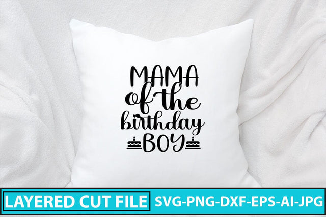 Mama Of The Birthday Boy SVG Cut File SVG Syaman 