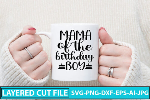 Mama Of The Birthday Boy SVG Cut File SVG Syaman 
