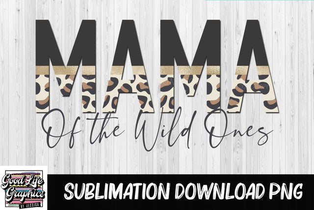 Mama PNG Sublimation Good Life Graphics By Jessica 