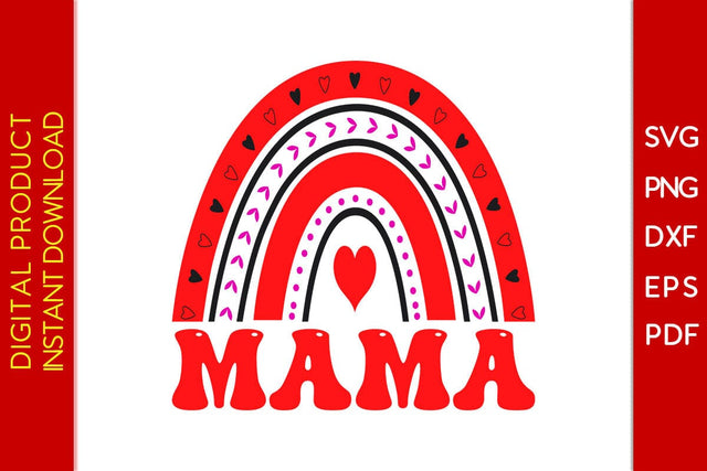 Mama Rainbow Valentine's Day SVG PNG EPS Cut File SVG Creativedesigntee 