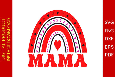 Mama Rainbow Valentine's Day SVG PNG EPS Cut File SVG Creativedesigntee 
