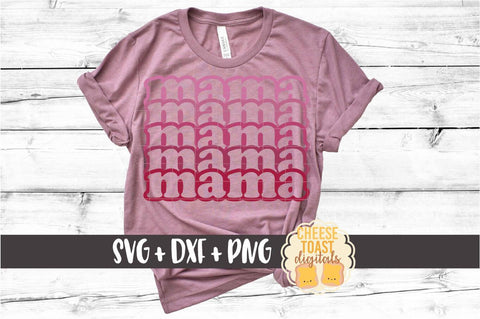 Mama - Stacked Mom SVG PNG DXF Cut Files SVG Cheese Toast Digitals 