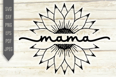 Mama Sunflower Svg. Floral Svg. Sun Flower Svg. Mother's Day Svg. Mom Svg. Mom Life Svg. Mother Dxf, eps, png, jpg pdf SVG Mint And Beer Creations 