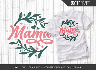 Mama SVG Cut File | Mom Gift Svg | Mom Life Svg | Best Mom Svg | Mom Svg | Motherhood Svg | Mother's Day Quote Design SVG ETC Craft 