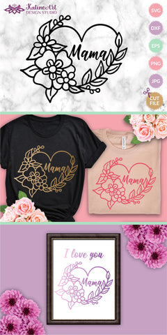 Mama svg file, heart floral frame. Mothers day clipart. Happy mothers day gift. Gift for mom, digital download SVG KatineArt 