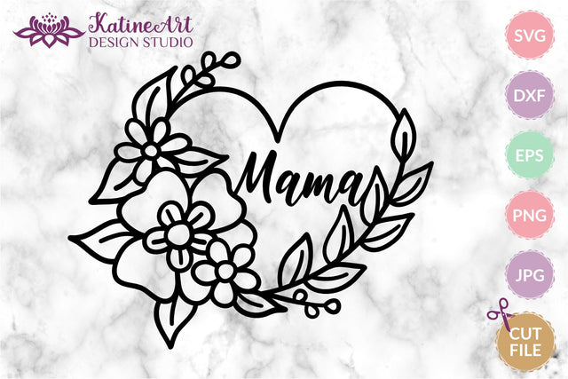 Mama svg file, heart floral frame. Mothers day clipart. Happy mothers day gift. Gift for mom, digital download SVG KatineArt 