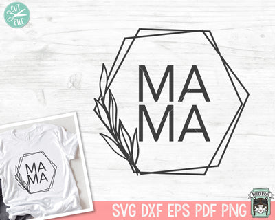 Mama SVG file, Mama Leaf Frame svg file, Mom svg file, Mama cut file, Mom cut file, Mothers Day svg file, Mama Hexagon Frame svg, Mama png SVG Wild Pilot 
