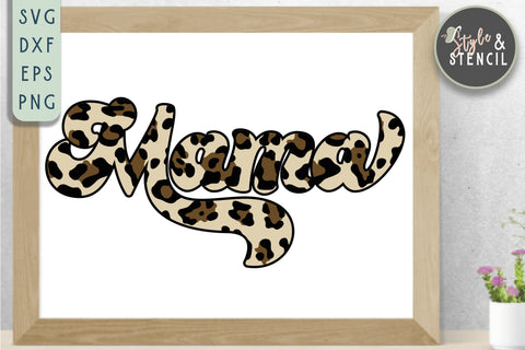 Mama SVG - Mama Leopard SVG Style and Stencil 
