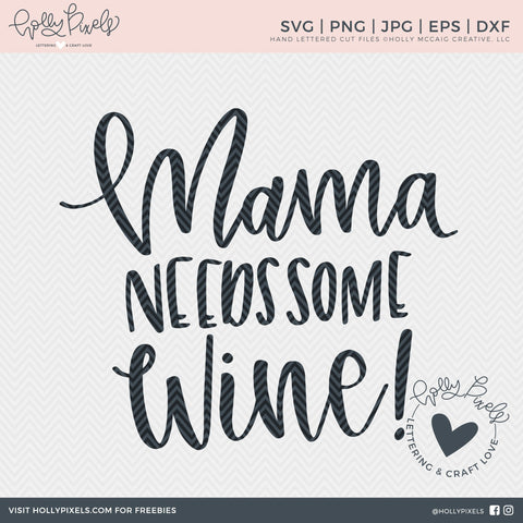Mama SVG | Mama Needs Some Wine | Wine SVG So Fontsy Design Shop 