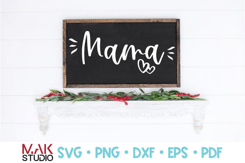 Mama svg Mama png Mama dxf Mom svg Mothers day svg SVG MAKStudion 
