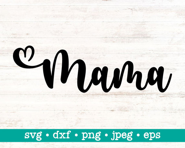 Mama svg, Mama svg file, Mama dxf, Mama png, Mama jpeg, Mama cut file, Mama heart svg, Mother's day svg, Grandma svg SVG MAKStudion 