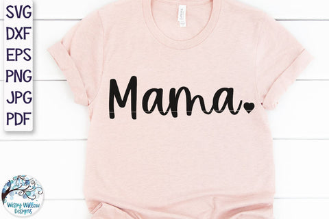 Mama SVG SVG Wispy Willow Designs 