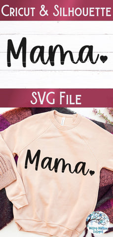 Mama SVG SVG Wispy Willow Designs 