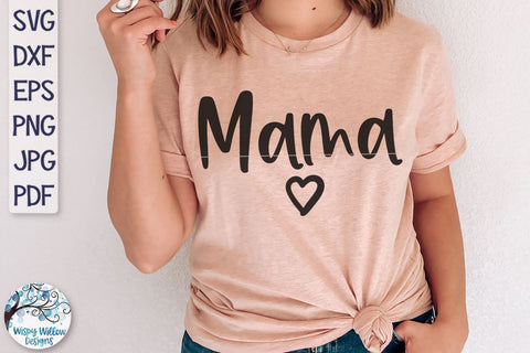 Mama SVG SVG Wispy Willow Designs 