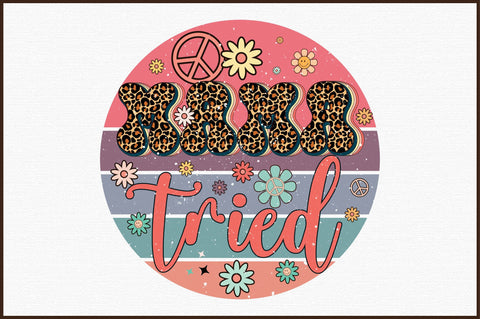 Mama Tried PNG Sublimation Sublimation designartist 