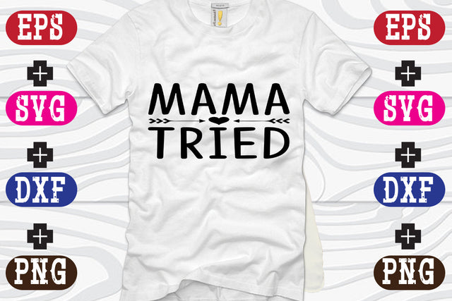 Mama Tried SVG Nurstore 
