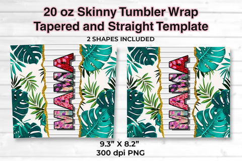 MAMA Tropical 20 oz Skinny Tumbler Wrap Sublimation Design Sublimation Sublimatiz Designs 