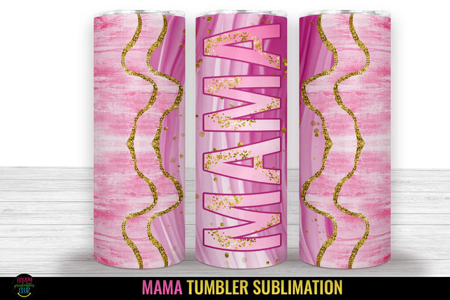 Mama Tumbler Sublimation I Mothers Day Tumbler Wrap PNG Sublimation Happy Printables Club 