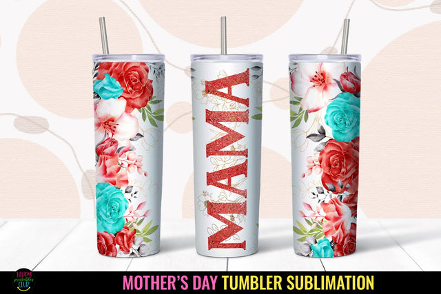 Mama Tumbler Sublimation I Mothers Day Tumbler Wrap PNG Sublimation Happy Printables Club 