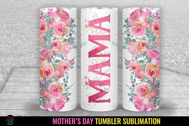 Mama Tumbler Sublimation I Mothers Day Tumbler Wrap PNG Sublimation Happy Printables Club 