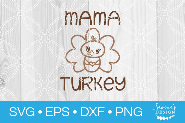 Mama Turkey SVG SavanasDesign 