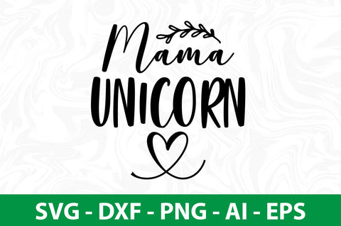 Mama Unicorn svg SVG nirmal108roy 