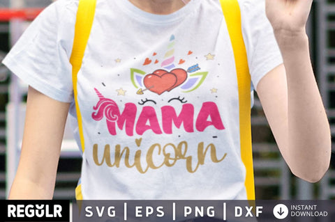 Mama unicorn SVG SVG Regulrcrative 