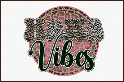 Mama Vibes PNG Sublimation Sublimation designartist 
