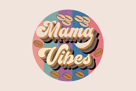 Mama Vibes Sublimation SVGArt 