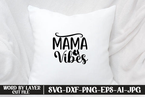 Mama Vibes SVG MStudio 