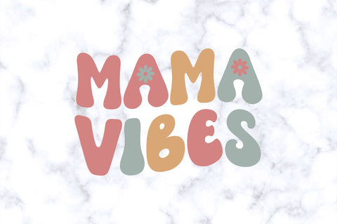 Mama vibes SVG SVG Regulrcrative 