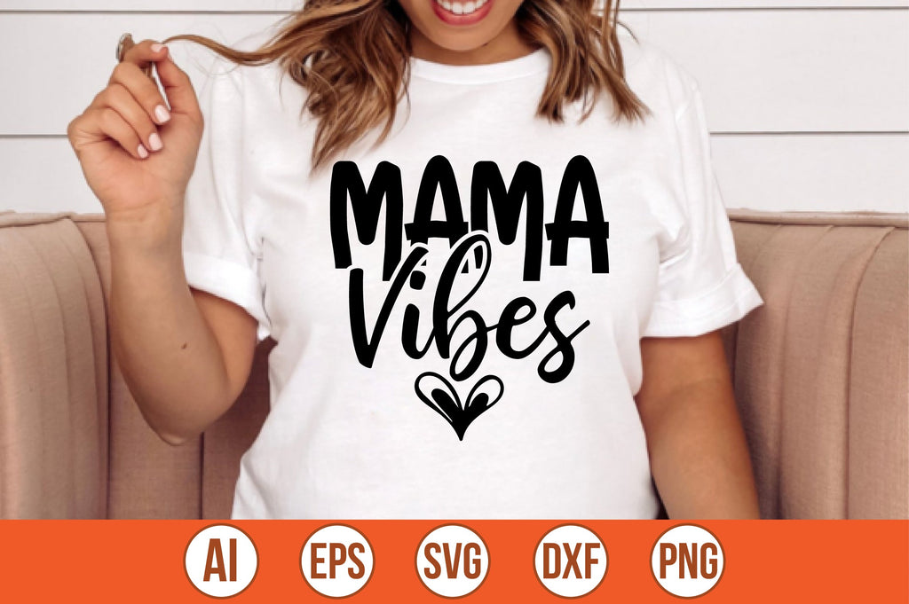 Mama Vibes svg - So Fontsy