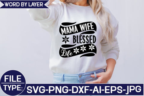 Mama Wife Blessed Life SVG Cut File SVG Studio Innate 
