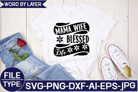 Mama Wife Blessed Life SVG Cut File SVG Studio Innate 