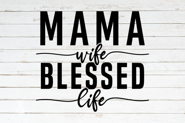 Mama Wife Blesses Life SVG NextArtWorks 
