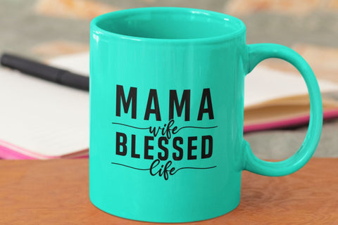 Mama Wife Blesses Life SVG NextArtWorks 