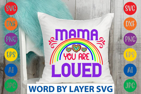 Mama You Are Loved SVG Design SVG Rafiqul20606 