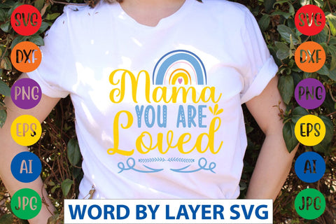 Mama You Are Loved SVG Design SVG Rafiqul20606 
