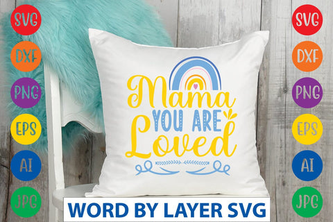 Mama You Are Loved SVG Design SVG Rafiqul20606 