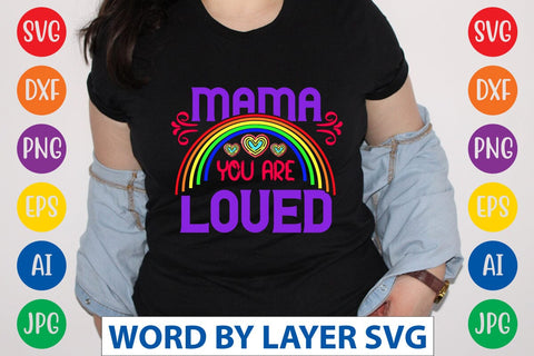 Mama You Are Loved SVG Design SVG Rafiqul20606 