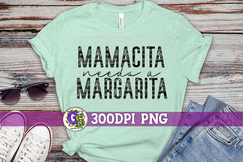 Mamacita Needs a Margarita PNG for Sublimation Sublimation Greedy Stitches 