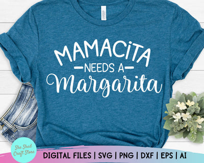 Mamacita Needs A Margarita SVG - Cinco De Mayo Svg - Fiesta Svg - Funny Quotes SVG She Shed Craft Store 