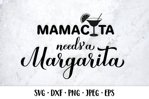 Mamacita needs a margarita SVG. Funny alcohol quote SVG LaBelezoka 