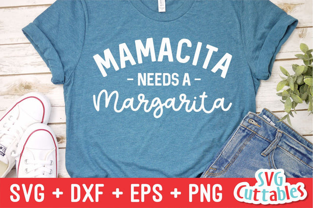 Mamacita Needs A Margarita svg - Mom Cut File - svg - dxf - eps - png - Funny Mom svg - Mothers Day - Silhouette - Cricut - Digital File SVG Svg Cuttables 