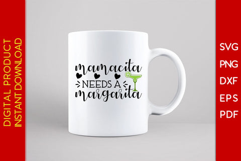 Mamacita Needs A Margarita SVG PNG PDF Cut File SVG Creativedesigntee 