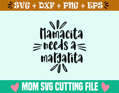 Mamacita needs a margarita SVG SVG Studio 