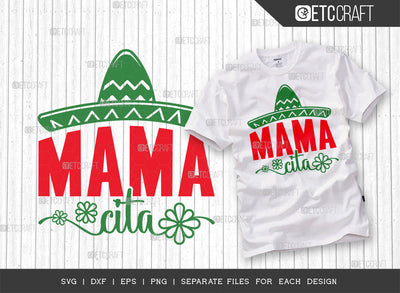Mamacita SVG Cut File | Cinco De Mayo Svg | Mama Cita Svg | Mexican Hat Svg | Sombrero Svg | T-shirt Design SVG ETC Craft 
