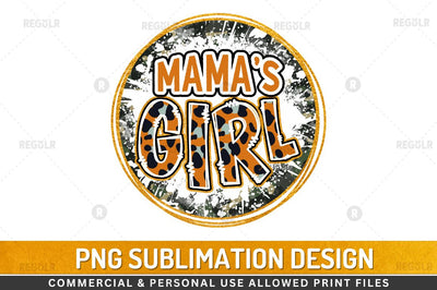 Mamas girl Sublimation Design Sublimation Regulrcrative 